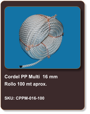 Cordel PP Multi  16 mm Rollo 100 mt aprox.  SKU: CPPM-016-100