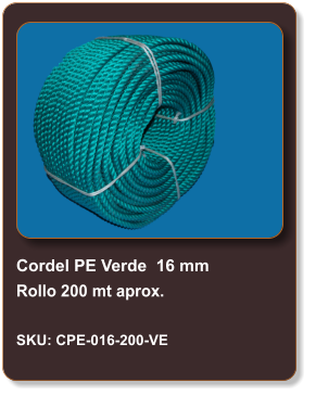 Cordel PE Verde  16 mm Rollo 200 mt aprox.  SKU: CPE-016-200-VE