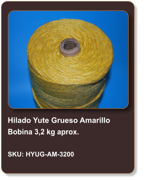 Hilado Yute Grueso Amarillo Bobina 3,2 kg aprox.  SKU: HYUG-AM-3200