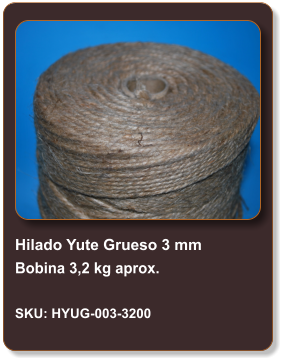 Hilado Yute Grueso 3 mm Bobina 3,2 kg aprox.  SKU: HYUG-003-3200